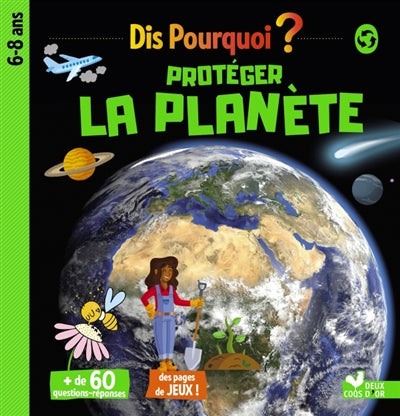 DIS POURQUOI? PROTEGER LA PLANETE