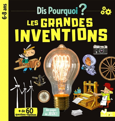 DIS POURQUOI? LES GRANDES INVENTIONS