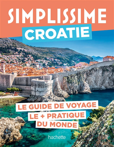 Croatie Guide Simplissime