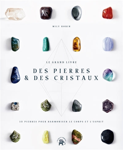 GRAND LIVRE DES PIERRES ET DES CRISTAUX