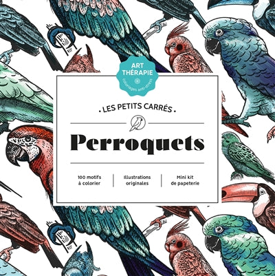 PERROQUETS -LES PETITS CARRES