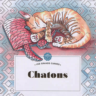 CHATONS -GRANDS CARRES -ART THERAPIE