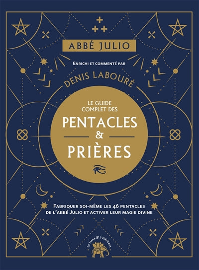 GUIDE COMPLET DES PENTACLES ET PRIERES