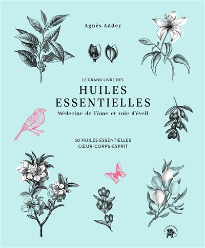 GRAND LIVRE DES HUILES ESSENTIELLES