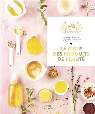 BIBLE DES PRODUITS DE BEAUTE