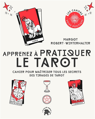 APPRENEZ A PRATIQUER LE TAROT