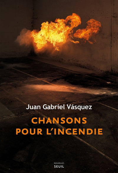 CHANSONS POUR L'INCENDIE