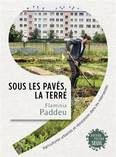 SOUS LES PAVÉS, LA TERRE