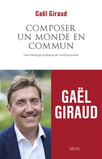 COMPOSER UN MONDE EN COMMUN : UNE THÉOLOGIE POLITIQUE DE L'ANTROP