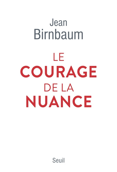 COURAGE DE LA NUANCE