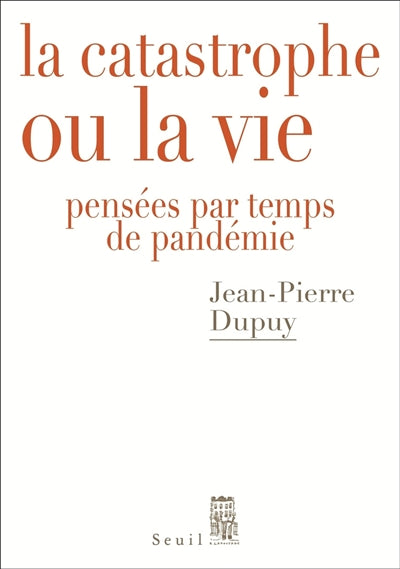 CATASTROPHE OU LA VIE : PENSÉES PAR TEMPS DE PANDÉMIE