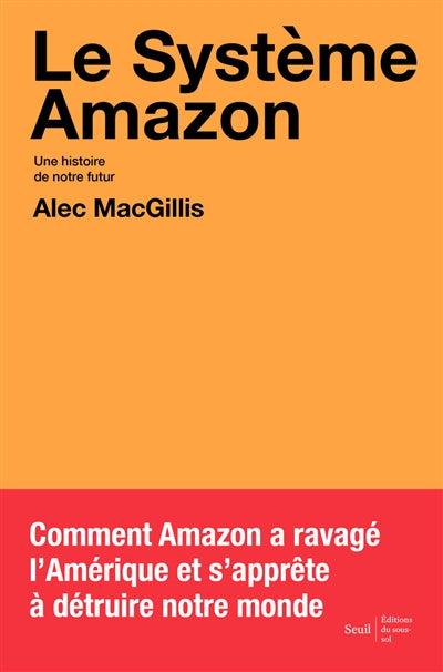 SYSTEME AMAZON : UNE HISTOIRE DE NOTRE FUTUR