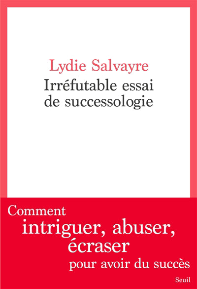 IRREFUTABLE ESSAI DE SUCCESSOLOGIE