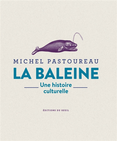 BALEINE : UNE HISTOIRE CULTURELLE