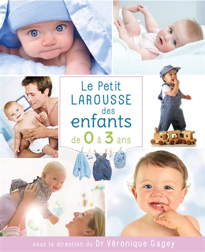 PETIT LAROUSSE DES ENFANTS 0 À 3 ANS