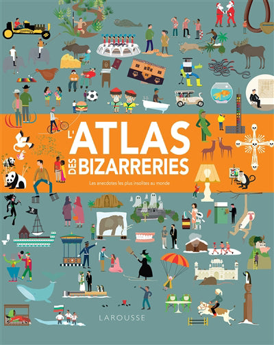 ATLAS DES BIZARRERIES