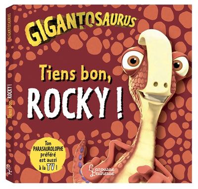 TIENS BON, ROCKY ! -GIGANTOSAURUS