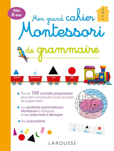 MON GRANDD CAHIER MONTESSORI DE GRAMMAIRE : DÈS 6 ANS