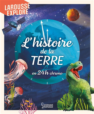 HISTOIRE DE LA TERRE EN 24H CHRONO