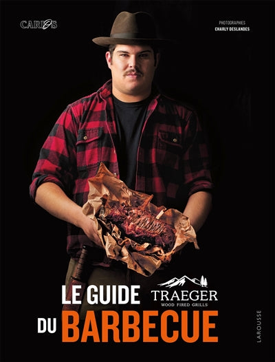 GUIDE TRAEGER DU BARBECUE -LE