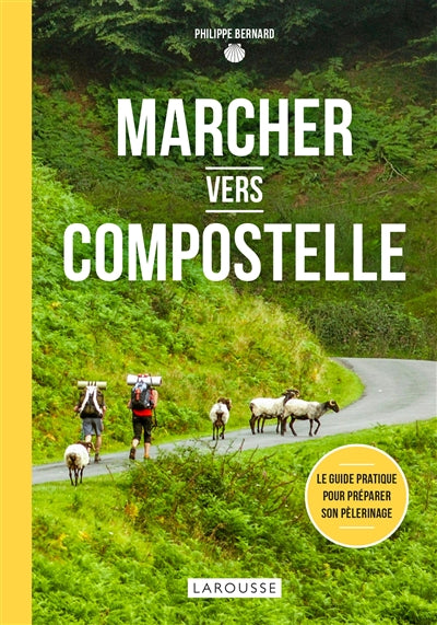 MARCHER VERS COMPOSTELLE