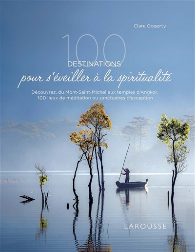 100 DESTINATIONS POUR S'EVEILLER A LA SPIRITUALITE