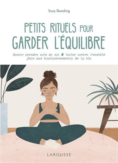 PETITS RITUELS POUR GARDER L'EQUILIBRE