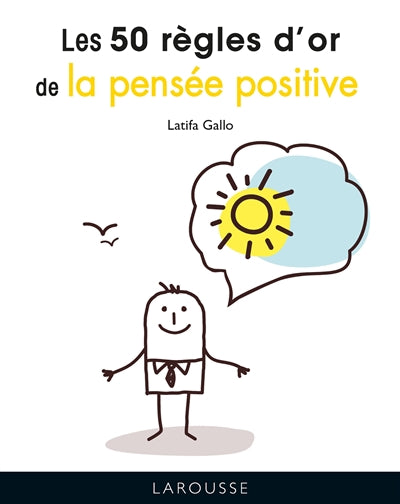 50 REGLES D'OR DE LA PENSEE POSITIVE