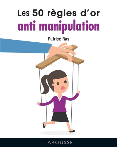 50 REGLES D'OR ANTI-MANIPULATION