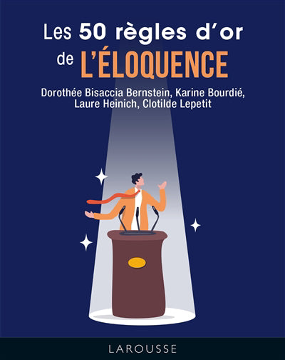 50 REGLES D'OR DE L'ELOQUENCE