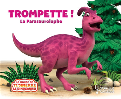 TROMPETTE! LA PARASAUROLOPHE