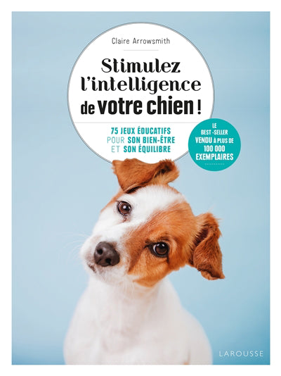 STIMULEZ L'INTELLIGENCE DE VOTRE CHIEN!