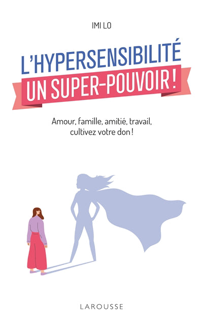 HYPERSENSIBILITE UN SUPER-POUVOIR!