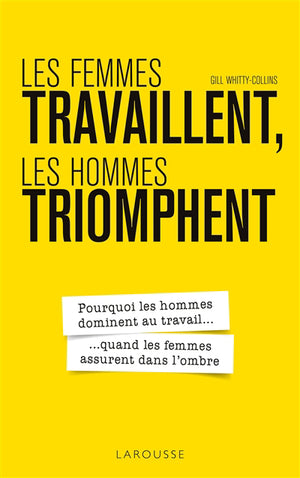 FEMMES TRAVAILLENT,.. HOMMES TRIOMPHENT