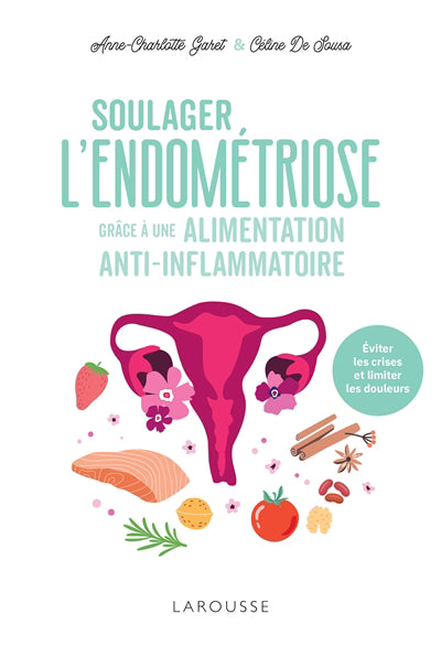 Soigner l'endométriose grâce à l'alimentation