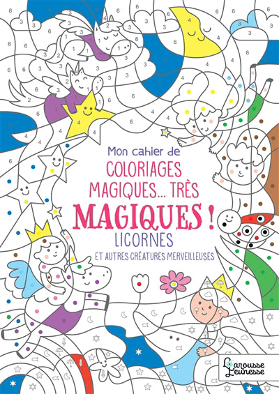 LICORNES -CAHIER COLORIAGES MAGIQUES..