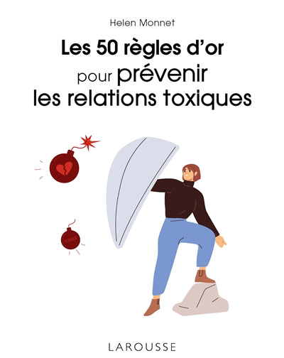 50 REGLES D'OR POUR PREVENIR LES RELATIONS TOXIQUES