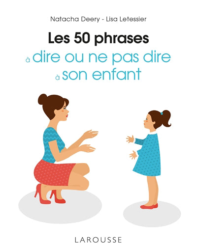 50 PHRASES A DIRE OU NE PAS DIRE..ENFANT