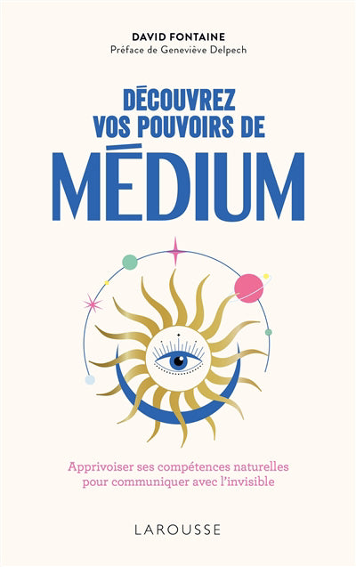 DECOUVREZ VOS POUVOIRS DE MEDIUM