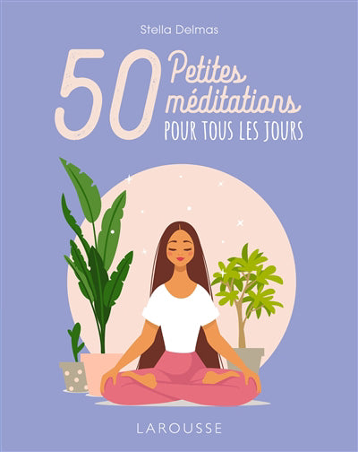 50 PETITES MEDITATIONS POUR TOUS..JOURS