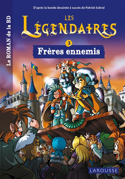 LEGENDAIRES T03 -FRERES ENNEMIS -LES