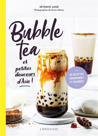 BUBBLE TEA ET PETITES DOUCEURS D'ASIE!