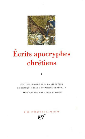 ÉCRITS APOCRYPHES CHRÉTIENS T01 SUR JÉSUS ET MARIE