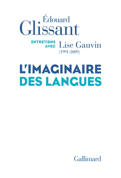 IMAGINAIRE DES LANGUES : ENTRETIENS AVEC LISE GAUVIN (1991-2