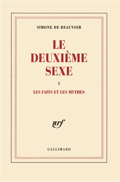 DEUXIÈME SEXE T01 : LES FAITS ET LES MYTHES