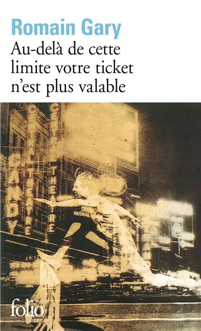 AU-DELA DE CETTE LIMITE VOTRE TICKET N'EST PLUS VALABLE