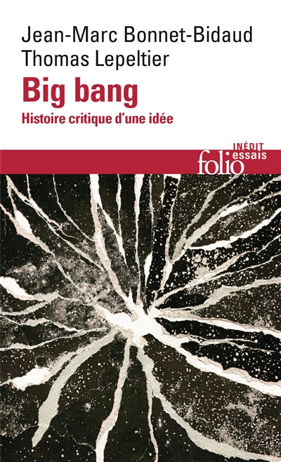 BIG BANG : HISTOIRE CRITIQUE D'UNE IDÉE