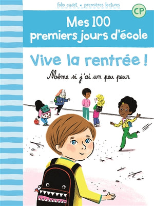 MES 100 PREMIERS JOURS D'ÉCOLE T.01 : VIVE LA RENTRÉE