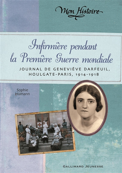 INFIRMIÈRE PENDANT LA PREMIÈRE GUERRE MONDIALE : JOURNAL DE GENEV