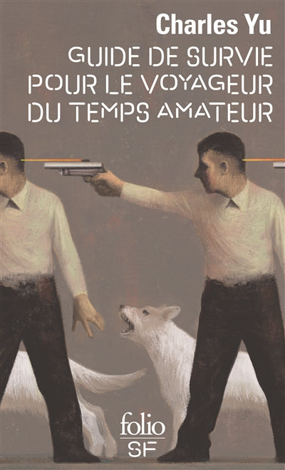 GUIDE DE SURVIE POUR LE VOYAGEUR DU TEMPS AMATEUR